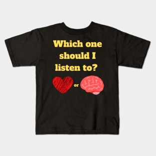 Heart vs Brain Kids T-Shirt